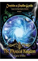 Chronicles of Forgotten Worlds, Voyage to the Magic Kingdom of Mankind - Book 1