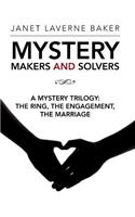 Mystery Makers and Solvers