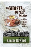 Ghosts of Berger Estate: And The Mystery of the Crying Child