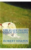 Blade sword guide to Gemini