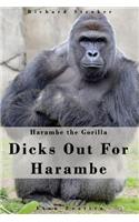 Harambe The Gorilla: Dicks Out For Harambe