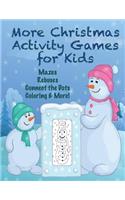 More Christmas Activity Games for Kids: Mazes, Rebuses, Connect the Dots, Coloring, & More!(English)