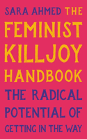 Feminist Killjoy Handbook