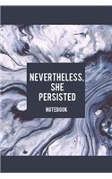 Nevertheless, She persisted-Notebook