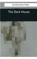 The Dark House