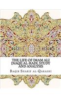 The Life of Imam Ali Naqi Al-hadi, Study and Analysis