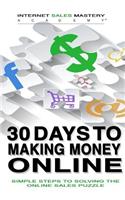 30 Days to Making Money Online