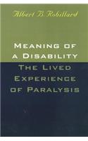 Meaning Of A Disability: The Lived Experience of Paralysis