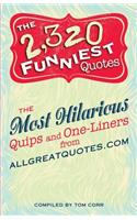 2,320 Funniest Quotes: The Most Hilarious Quips and One-Liners from Allgreatquotes.com