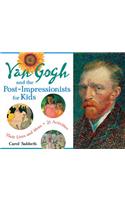 Van Gogh and the Post-Impressionists for Kids