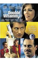 Double Whammy