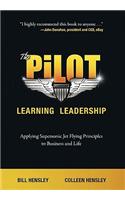 The Pilot: Learning Leadership: Applying Supersonic Jet Flying Principles to Business and Life