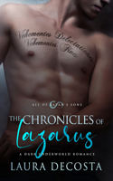 Chronicles of Lazarus: A Dark Underworld Romance Volume 1