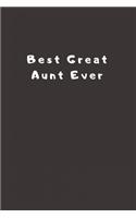 Best Great Aunt Ever: Lined Journal, Lined Notebook, Gift ideas Notepad