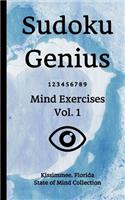 Sudoku Genius Mind Exercises Volume 1: Kissimmee, Florida State of Mind Collection