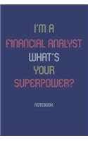 I'm A Financial Analyst What Is Your Superpower?