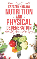 Nutrition and Physical Degeneration