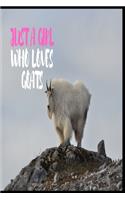 Just A Girl Who Loves Goats