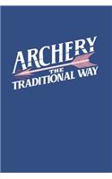 Archery The Traditional Way