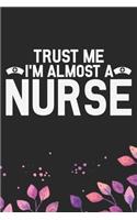 Trust Me I'm Almost a Nurse