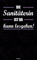 Die Sanitäterin ist da kann losgehen! Notizbuch