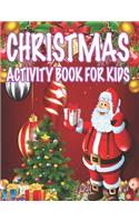 Christmas Activity book For Kids: Fun Children's Christmas Gift or Present for Toddlers & Kids - 50 Beautiful Pages to Color with Santa Claus, Reindeer, Snowmen & More!