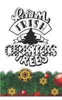 Farm Fresh Christmas Trees Notebook: Christmas Gifts - Blank Farm Fresh Christmas Trees Notebook / Journal Gift ( 6 x 9 - 110 blank pages )