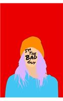 I'm The Bad Guy