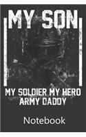 My Son My Soldier My Hero Army Daddy