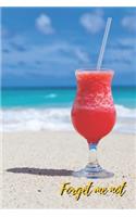 Forget Me Not: Red color punch drink on the beach.Internet Password Logbook with alphabetical tabs.Personal Address of websites, usernames, passwords notebook/Jour