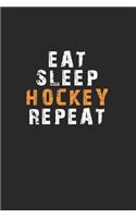 Eat Sleep Hockey Repeat Notebook