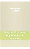 Alone We Are Smart. Together We are Awesome: Stylish matte cover / 6x9" 100 Pages Diary / 2020 Daily Planner - To Do List, Appointment Notebook