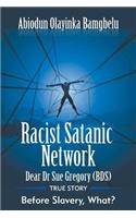 Racist Satanic Network-Dear Dr. Sue Gregory (OBE)