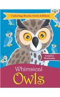 Whimsical Owls - Coloring Books Owls Edition