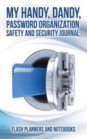 My Handy, Dandy, Password Organization Safety and Security Journal: (English)