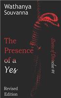 Presence of a Yes (Revised Edition)
