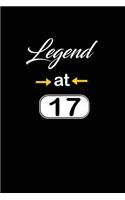 Legend at 17: funny and cute blank lined journal Notebook, Diary, planner Happy 17th seventeenth Birthday Gift for seventeen year old daughter, son, boyfriend, gi