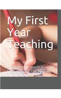 My First Year Teaching