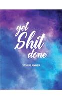 Get Shit Done 2020 Planner: Blue/Purple Daily Weekly Monthly Agenda Schedule Organizer Goals Logbook Reminder Personal Journal 12 Months Jan 1 2020 to Dec 2020 Calendar Diary