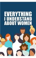 Everything I Understand about Women