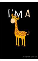 I'm a Giraffe Notebook: Cute Baby Giraffe Blank Composition Notebook for Journaling & Writing (120 Lined Pages, 6" x 9")