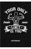 Your Only Limit Is You: Fitness Athlete NOTEBOOK Grid-lined 6x9 - Fitness Journal A5 Gridded - Fitness Athlete Planner Fitness Motivation 120 Pages SQUARED - Bodybuilding Q