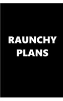 2020 Weekly Planner Funny Theme Raunchy Plans Black White 134 Pages: 2020 Planners Calendars Organizers Datebooks Appointment Books Agendas