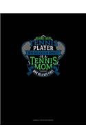 Behind Every Tennis Player Who Believes In Himself Is A Tennis Mom Who Believed First: Cornell Notes Notebook(702 Cornell Notes Notebook)