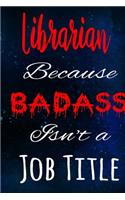 Librarian Because Badass Isn't a Job Title