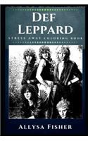 Def Leppard Stress Away Coloring Book: An Adult Coloring Book Based on The Life of Def Leppard.