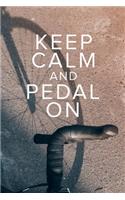 Keep Calm And Pedal On - Notebook For Cyclists