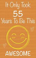 It Only Took 55 Years To Be This Awesome: Gift Book For Someone You Love, Christmas Gift Book, Mother's Day Gifts, Father's Day Gifts, 55 Year Old Birthday Gift, Valentine's Day Gifts, Memor