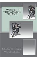 Wulfric the Weapon Thane