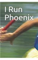 I Run Phoenix: Marathon Training Journal